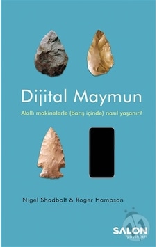 Dijital Maymun-Nigel Shadbolt -Nigel Shadbolt Dijital Maymun-Nigel Shadbolt -Nigel Shadbolt
