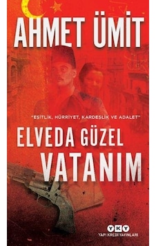Elveda Güzel Vatanım - Ahmet Ümit - Yapı Kredi Elveda Güzel Vatanım - Ahmet Ümit - Yapı Kredi