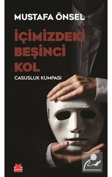 İçimizdeki Beşinci Kol / Mustafa Önsel