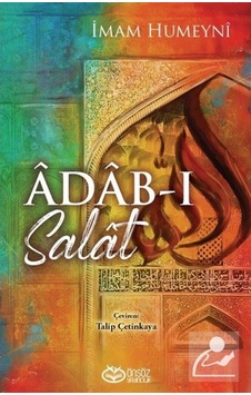 Adab-ı Salat / İmam Humeyni 9786055030926