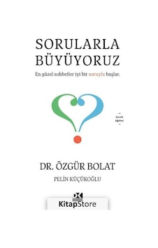 Sorularla Büyüyoruz / Dr. Özgür Bolat Sorularla Büyüyoruz / Dr. Özgür Bolat