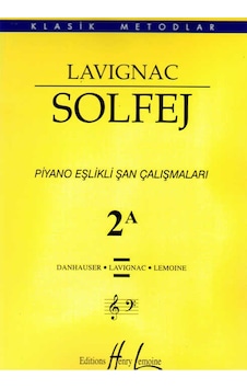 Lavignac 2A Solfej-Piyano Eşlikli Şan Çalışmaları Lavignac 2A Solfej-Piyano Eşlikli Şan Çalışmaları