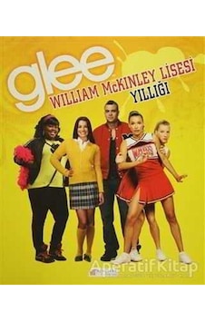 Glee - William McKinley Lisesi Yıllığı- Akılçelen Kitaplar Glee - William McKinley Lisesi Yıllığı- Akılçelen Kitaplar