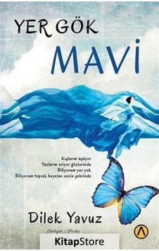 Yer Gök Mavi - Dilek Yavuz - Ares Kitap Yer Gök Mavi - Dilek Yavuz - Ares Kitap