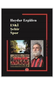 Eski Şehir Spor / Haydar Ergülen