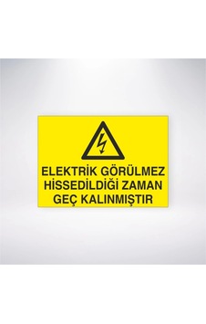 Elektrik Görülmez Hissedildiği Zaman Geç Kalınmıştır Sticker 20x28 Cm Elektrik Görülmez Hissedildiği Zaman Geç Kalınmıştır Sticker 20x28 Cm
