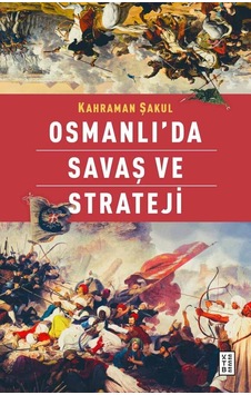 Ketebe Osmanlı Da Savaş Ve Strateji