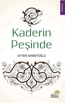 Kaderin Peşinde / Ayten Ahmetoğlu
