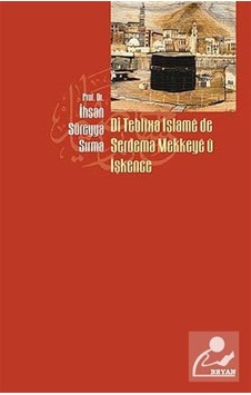 Di Teblixa İslame de Serdema Mekkeye u İşkence  - Süreyya Sırma  - Beyan Yayınları
