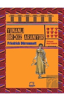 Yunanlı Bir Kız Aranıyor - Friedrich Dürrenmatt - Dedalus Yunanlı Bir Kız Aranıyor - Friedrich Dürrenmatt - Dedalus