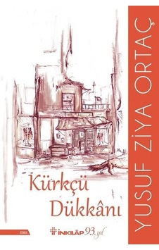 Kürkçü Dükkanı - Yusuf Ziya Ortaç - İnkılap Kitabevi