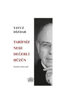 Tarifsiz Neşe Değerli Hüzün - Yavuz Dizdar - Nemesis Kitap Tarifsiz Neşe Değerli Hüzün - Yavuz Dizdar - Nemesis Kitap