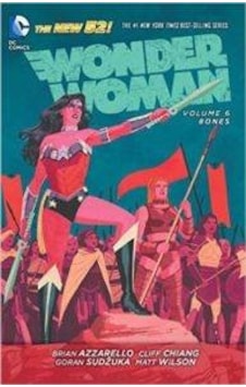 Wonder Woman 6: Bones - Brian Azzarello - Cliff Chiang - DC Comics Wonder Woman 6: Bones - Brian Azzarello - Cliff Chiang - DC Comics