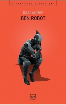 Ben Robot - Isaac Asimov - İthaki Yayınları Ben Robot - Isaac Asimov - İthaki Yayınları