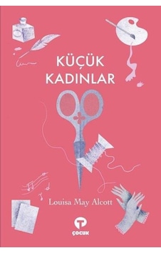 Küçük Kadınlar - Louisa May Alcott - Turkuvaz Küçük Kadınlar - Louisa May Alcott - Turkuvaz