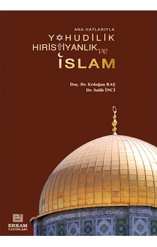 Yahudilik, Hıristiyanlık ve İslam - Doç. Dr. Erdoğan Baş, Dr. Sal 9789756736739 Yahudilik, Hıristiyanlık ve İslam - Doç. Dr. Erdoğan Baş, Dr. Sal 9789756736739