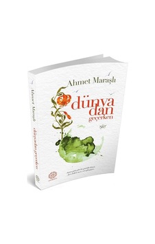 Dünyadan Geçerken Şiir - Ahmet Maraşli - Mihrabad Yayinlari