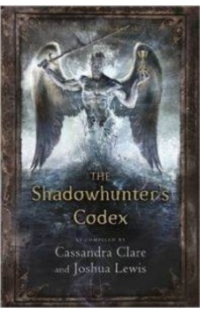 The Shadowhunter's Codex (The Mortal Instruments) - Cassandra Clare - Walker Books The Shadowhunter's Codex (The Mortal Instruments) - Cassandra Clare - Walker Books