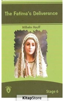 The Fatimas Deliverance İngilizce Hikaye Stage 6 - Wilhelm Hauff - Dorlion Yayınevi