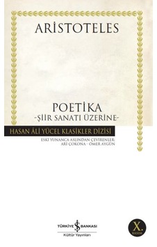 Poetika - Şiir Sanatı Üstüne - Hasan Ali Yücel Klasikleri - Rzır-602421 Poetika - Şiir Sanatı Üstüne - Hasan Ali Yücel Klasikleri - Rzır-602421
