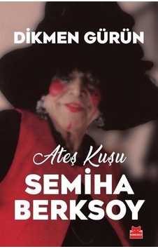 Ateş Kuşu Semiha Berksoy - Dikmen Gürün - Kırmızı Kedi Ateş Kuşu Semiha Berksoy - Dikmen Gürün - Kırmızı Kedi
