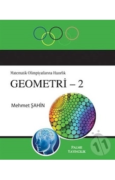 Palme Matematik Olimpiyatlarına Hazırlık Geometri 2 Palme Matematik Olimpiyatlarına Hazırlık Geometri 2
