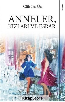 Anneler Kızları ve Esrar - Gülsüm Öz - Sola Unitas