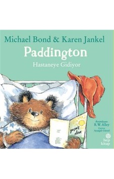 Paddington: Hastaneye Gidiyor / Michael Bond