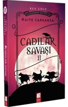 Cadılar Savaşı 2-Buz Çölü - Maite Carranza - Final Kültür Sanat Yayınları