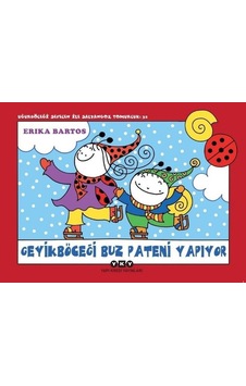 Geyikböceği Buz Pateni Yapıyor-Uğurböceği Sevecen ile Salyangoz Tomucuk 32 - Erika Bartos - Yapı Kredi Yayınları Geyikböceği Buz Pateni Yapıyor-Uğurböceği Sevecen ile Salyangoz Tomucuk 32 - Erika Bartos - Yapı Kredi Yayınları