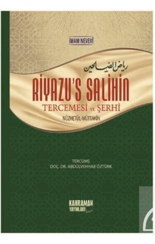 Riyazü's Salihin Tercemesi ve Şerhi - İmam Nevevi - Kahraman Yayınları Riyazü's Salihin Tercemesi ve Şerhi - İmam Nevevi - Kahraman Yayınları