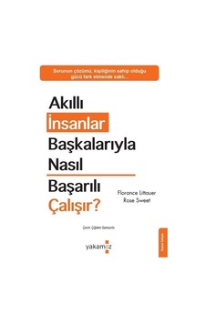 Akıllı İnsanlar Başkalarıyla Nasıl Başarılı Çalışır / Florenc... Akıllı İnsanlar Başkalarıyla Nasıl Başarılı Çalışır / Florenc...
