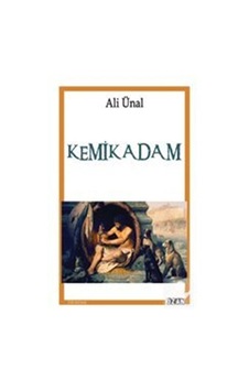 Kemik Adam - Ali Ünal - Ozan Yayıncılık Kemik Adam - Ali Ünal - Ozan Yayıncılık