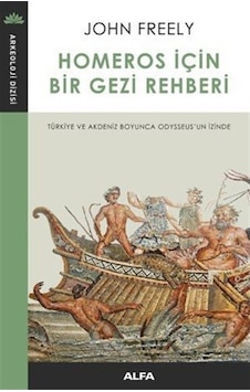 Homeros Için Bir Gezi Rehberi / John Freely 9786051716701 Homeros Için Bir Gezi Rehberi / John Freely 9786051716701