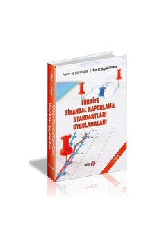 Türkiye Finansal Raporlama Standartları Uygulamaları - Başak Ataman - Beta Yayınları Türkiye Finansal Raporlama Standartları Uygulamaları - Başak Ataman - Beta Yayınları