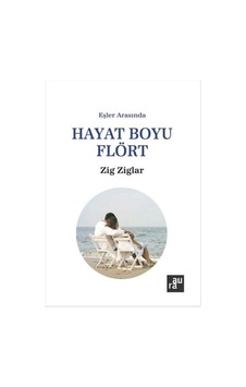 Hayat Boyu Flört - Zig Ziglar - Aura