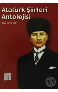 Atatürk Şiirleri Antolojisi n11.2149 Atatürk Şiirleri Antolojisi n11.2149
