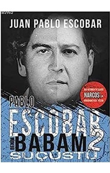 Pablo Escobar Benim Babam 2 - Suçüstü İlk Baskı 2018