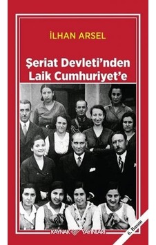 Şeriat Devletinden Laik Cumhuriyete
