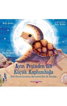 Ayın Peşinden Git Küçük Kaplumbağa - Kelly Jordan - Okuyan Koala Ayın Peşinden Git Küçük Kaplumbağa - Kelly Jordan - Okuyan Koala