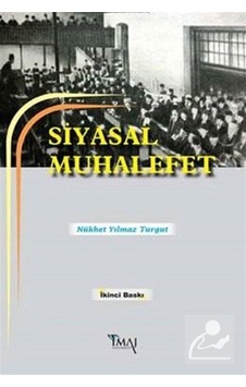 Siyasal Muhalefet - Nükhet Yılmaz Turgut - İmaj Yayıncılık Siyasal Muhalefet - Nükhet Yılmaz Turgut - İmaj Yayıncılık