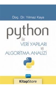 Python İle Veri Yapıları ve Algoritma Analizi - Yılmaz Kaya - Nobel Akademik Yayıncılık Python İle Veri Yapıları ve Algoritma Analizi - Yılmaz Kaya - Nobel Akademik Yayıncılık