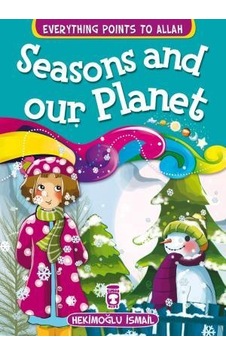 Mevsimler ve Dünyamız - Seasons And Our Planet İngilizce Mevsimler ve Dünyamız - Seasons And Our Planet İngilizce