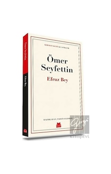 Efruz Bey - Kırmızı Kedi Klasikler - Ömer Seyfettin - Kırmızı Kedi Efruz Bey - Kırmızı Kedi Klasikler - Ömer Seyfettin - Kırmızı Kedi