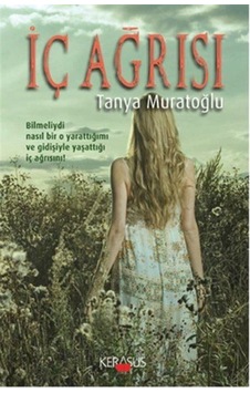 İç Ağrısı - Tanya Muratoğlu - Kerasus