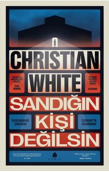 Sandığın Kişi Değilsin - Christian White - April Yayıncılık Sandığın Kişi Değilsin - Christian White - April Yayıncılık
