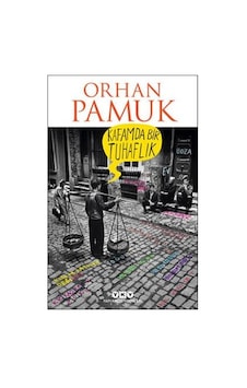 Kafamda Bir Tuhaflık \ Orhan Pamuk- Yapı Kredi Yayınları Kafamda Bir Tuhaflık \ Orhan Pamuk- Yapı Kredi Yayınları