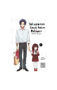 Yakuza'nın Çocuk Bakım Rehberi 1 / Tsukiya Tsukiya Yakuza'nın Çocuk Bakım Rehberi 1 / Tsukiya Tsukiya
