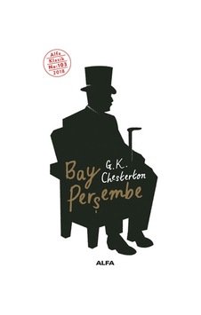 Bay Perşembe - Gilbert Keith Chesterton - Alfa Yayıncılık Bay Perşembe - Gilbert Keith Chesterton - Alfa Yayıncılık