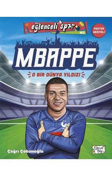 Mbappe: O Bir Dünya Yıldızı - Eğlenceli Spor - Çağrı Çobanoğlu - Eğlenceli Bilgi Mbappe: O Bir Dünya Yıldızı - Eğlenceli Spor - Çağrı Çobanoğlu - Eğlenceli Bilgi